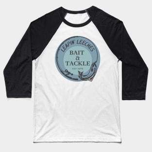 Leapin' Leeches Bait & Tackle Fishing Logo Baseball T-Shirt